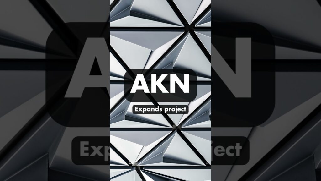 AKN Expands Project